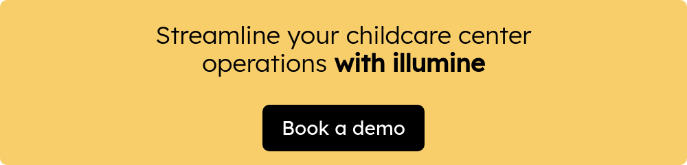 Streamline your childcare center operations with illumine