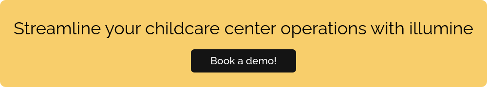 Streamline your childcare center operations with illumine