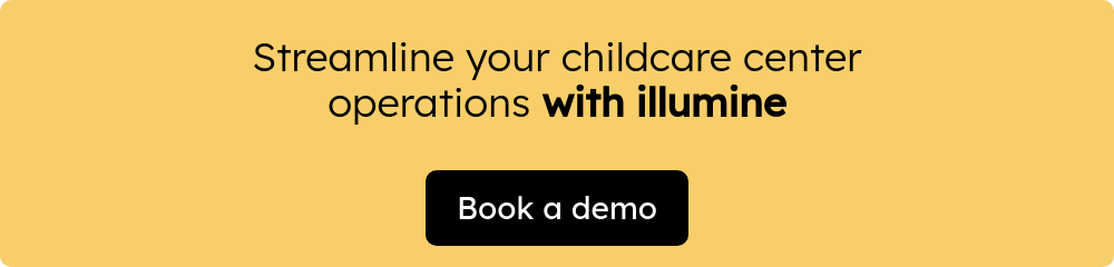Streamline your childcare center operations with illumine