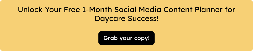 Unlock Your Free 1-Month Social Media Content Planner for Daycare Success!